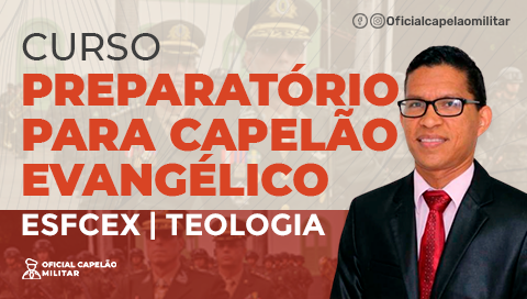 Preparatório para o Concurso Capelão Evangélico | ESFCEX | Teologia | 2025